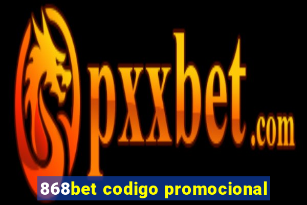 868bet codigo promocional